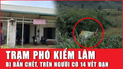 Trạm phó kiểm lâm, tử vong với 14 vết đạn trên cơ thể