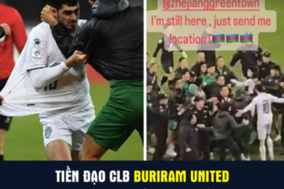 Tiền đạo CLB Buriram United đòi ‘Xin địa chỉ’ cầu thủ Chiết Giang